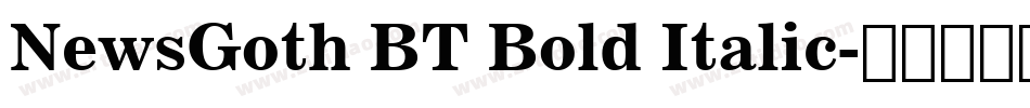 NewsGoth BT Bold Italic字体转换